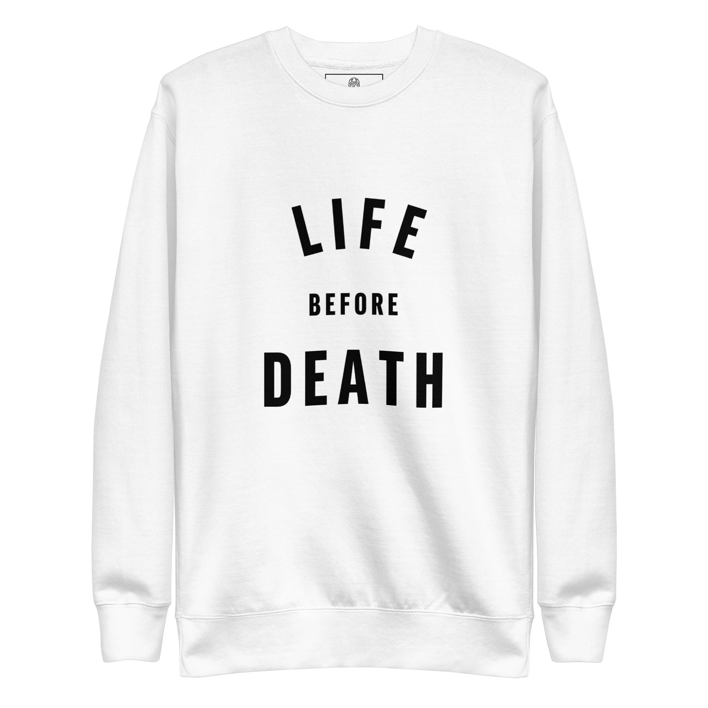 FUCKEDbyDEATH white life before death Unisex Sweatshirt