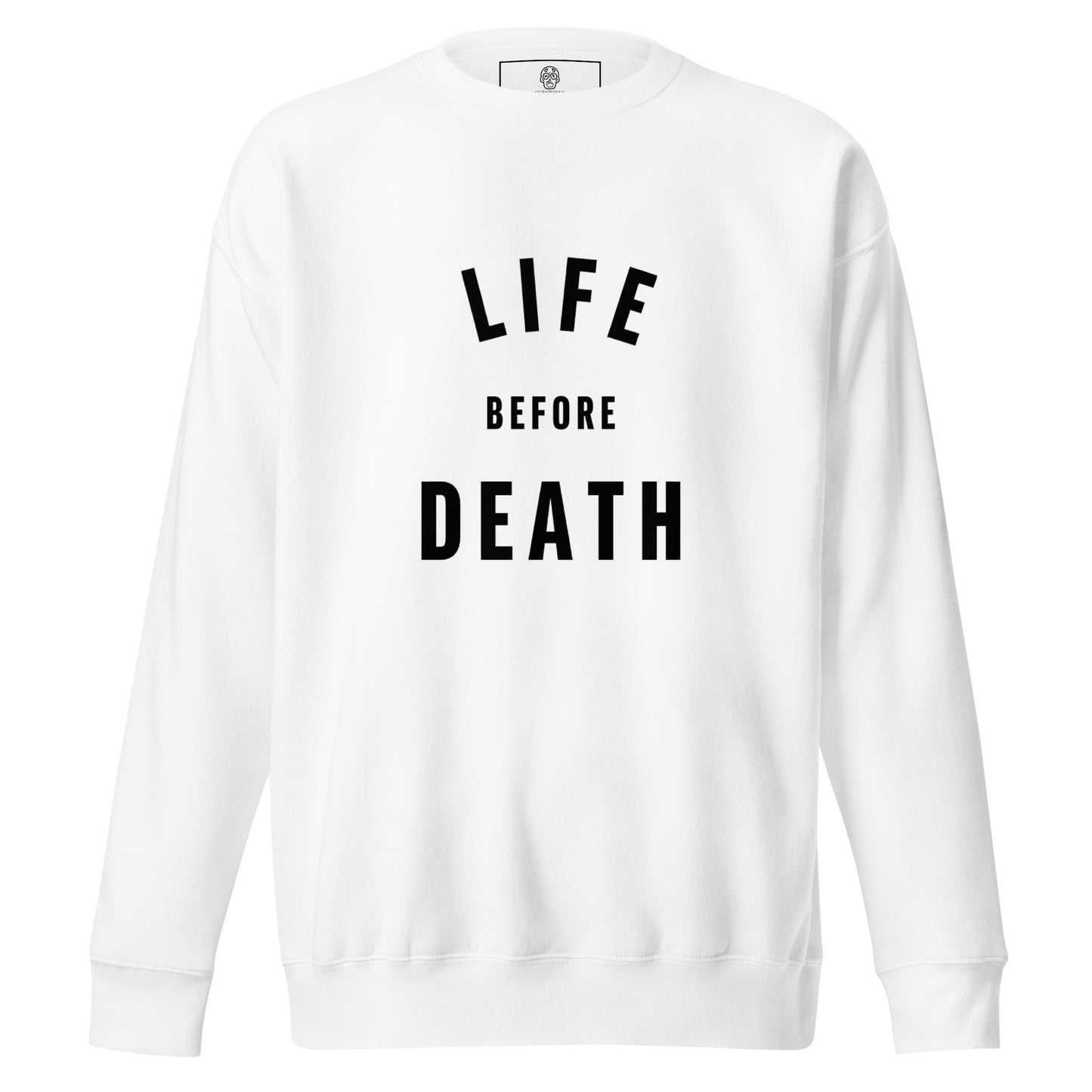 FUCKEDbyDEATH white life before death Unisex Sweatshirt